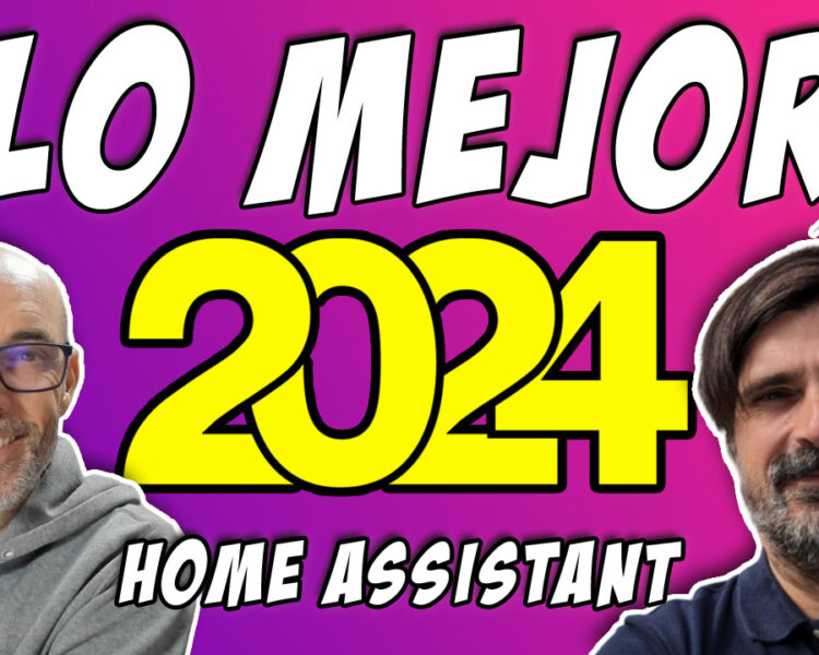 home assistant 2024 lo mejor